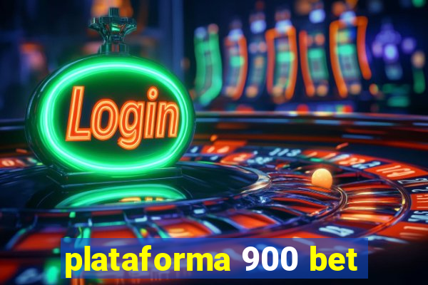 plataforma 900 bet